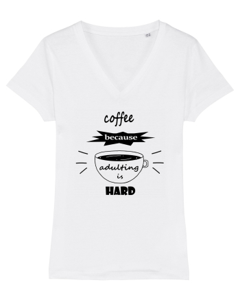 Coffee, because adulting is hard White