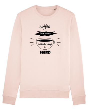 Coffee, because adulting is hard Candy Pink