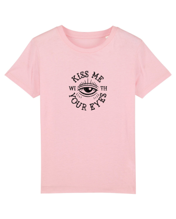 Kiss me with your eyes Cotton Pink