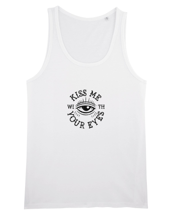 Kiss me with your eyes White