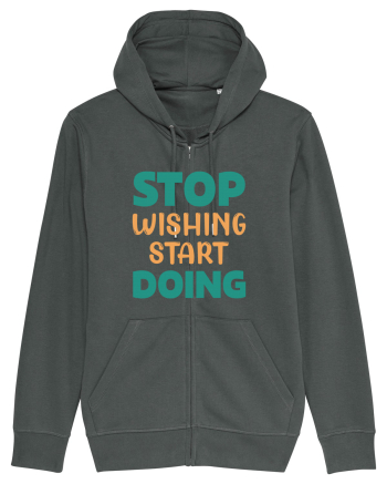 Stop Wishing, Start Doing Anthracite