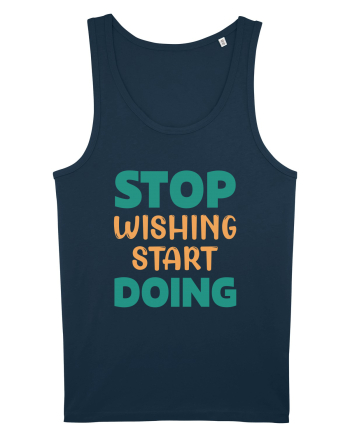 Stop Wishing, Start Doing Navy