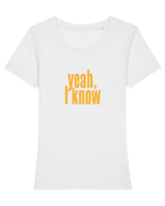 yeah, I know Tricou mânecă scurtă guler larg fitted Damă Expresser