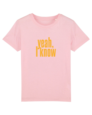 yeah, I know Cotton Pink