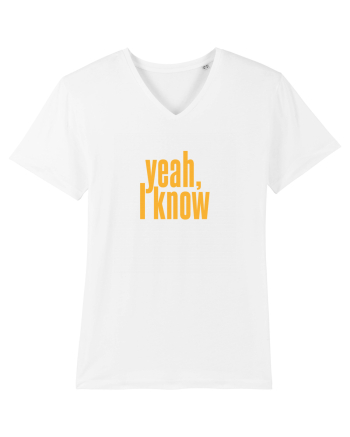 yeah, I know White