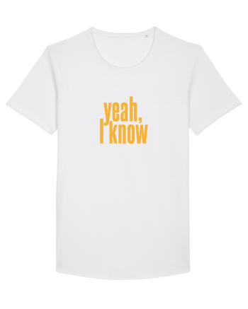 yeah, I know White