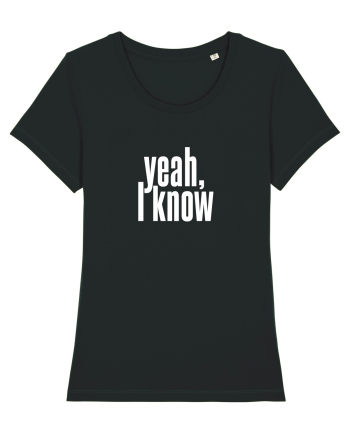 yeah, I know Black