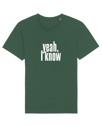 yeah, I know Bottle Green