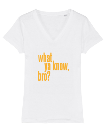 what ya know, bro? White