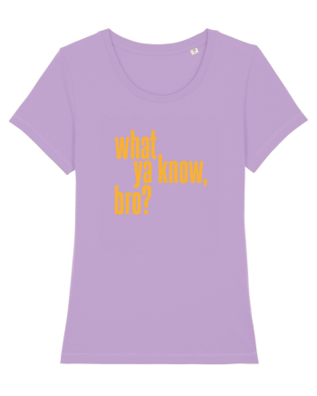 what ya know, bro? Lavender Dawn