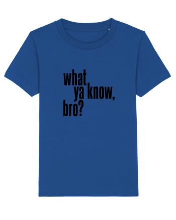 what ya know, bro? Majorelle Blue