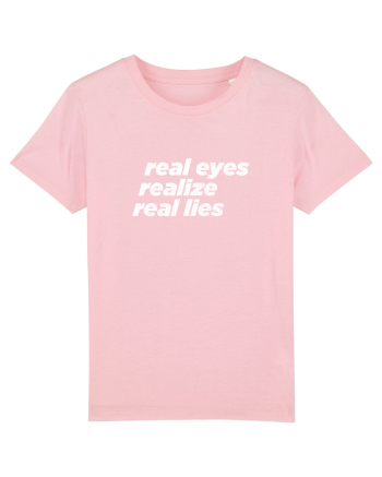 real eyes realize real lies Cotton Pink