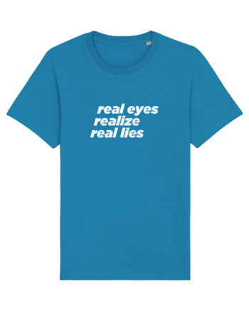 real eyes realize real lies Azur