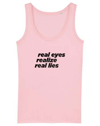 real eyes realize real lies Cotton Pink