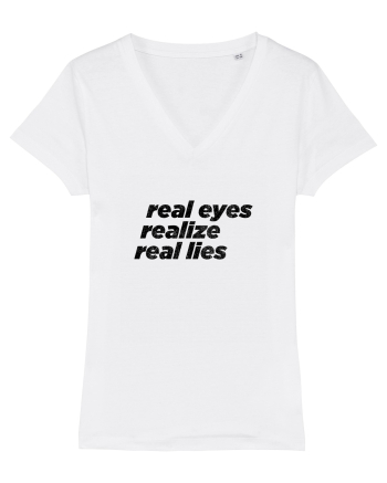 real eyes realize real lies White