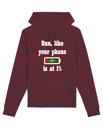Run, like your phone is at 1% Burgundy