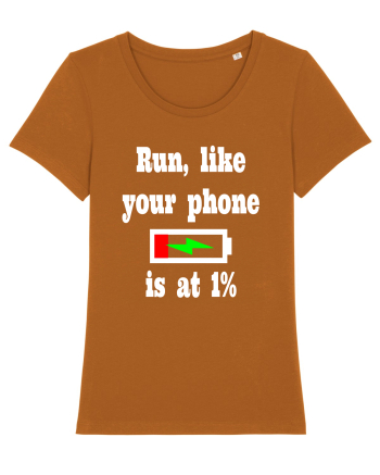 Run, like your phone is at 1% Roasted Orange