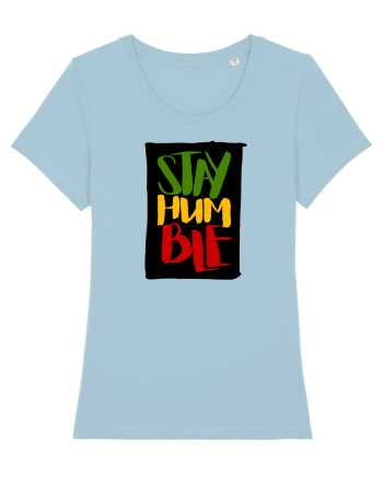 Stay Humble Sky Blue