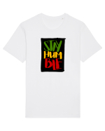Stay Humble Tricou mânecă scurtă Unisex Rocker