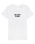 Don't worry Tricou mânecă scurtă  Copii Mini Creator