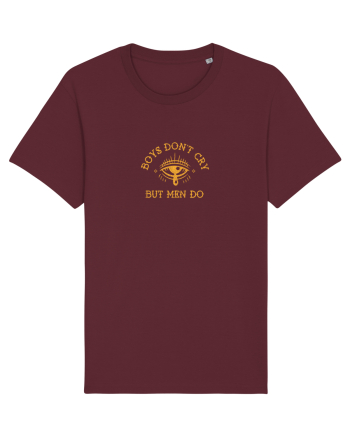 Boys don't cry but men do Burgundy