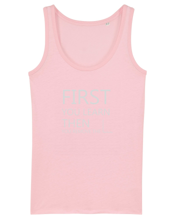 FIRST YOU LEARN WHITE Cotton Pink
