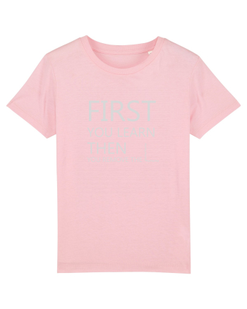 FIRST YOU LEARN WHITE Cotton Pink