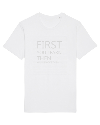 FIRST YOU LEARN WHITE White