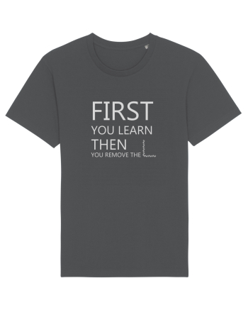 FIRST YOU LEARN WHITE Anthracite
