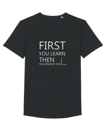 FIRST YOU LEARN WHITE Black