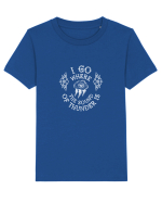I go where the sound of thunder is Tricou mânecă scurtă  Copii Mini Creator