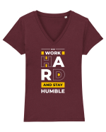 Work Hard - Stay Humble Tricou mânecă scurtă guler V Damă Evoker