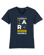 Work Hard - Stay Humble Tricou mânecă scurtă guler V Bărbat Presenter