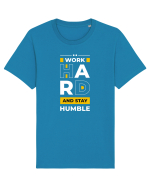 Work Hard - Stay Humble Tricou mânecă scurtă Unisex Rocker