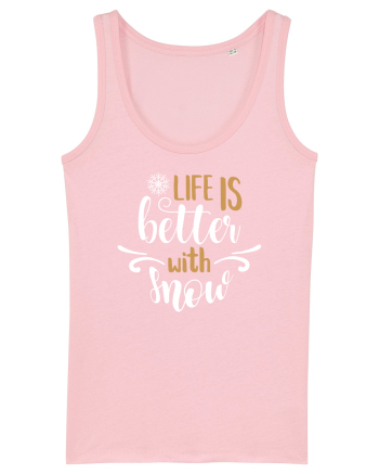 Viața e mai bună când avem zăpadă Cotton Pink