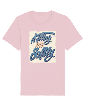 Killing me Softly Cotton Pink