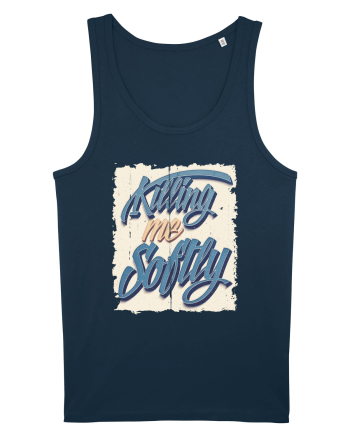 Killing me Softly Navy
