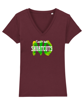 I don't Take Shortcuts Burgundy