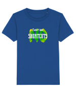I don't Take Shortcuts Tricou mânecă scurtă  Copii Mini Creator