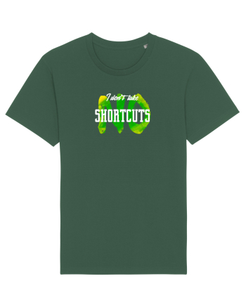 I don't Take Shortcuts Bottle Green