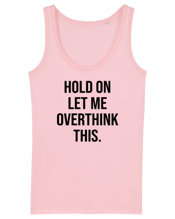 Overthinking - scris negru Cotton Pink