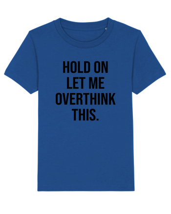 Overthinking - scris negru Majorelle Blue