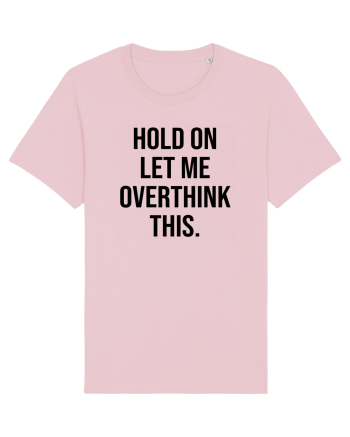 Overthinking - scris negru Cotton Pink