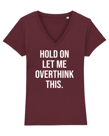 Overthinking - scris alb Burgundy