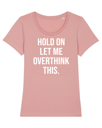 Overthinking - scris alb Canyon Pink
