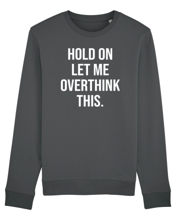 Overthinking - scris alb Anthracite