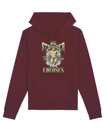 Be Stronger Than Your Excuses Burgundy