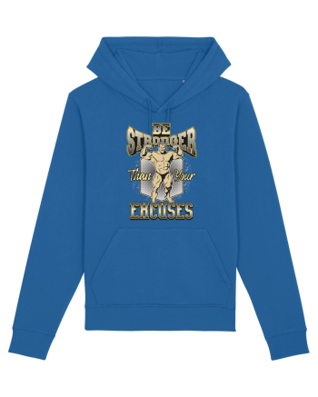 Be Stronger Than Your Excuses Royal Blue