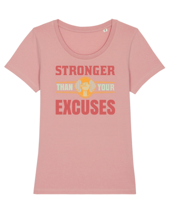 Stronger Than Your Excuses Canyon Pink