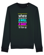 Where There's A Will There's A Way Bluză mânecă lungă Unisex Rise
